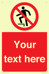 Custom prohibition no stepping on surface